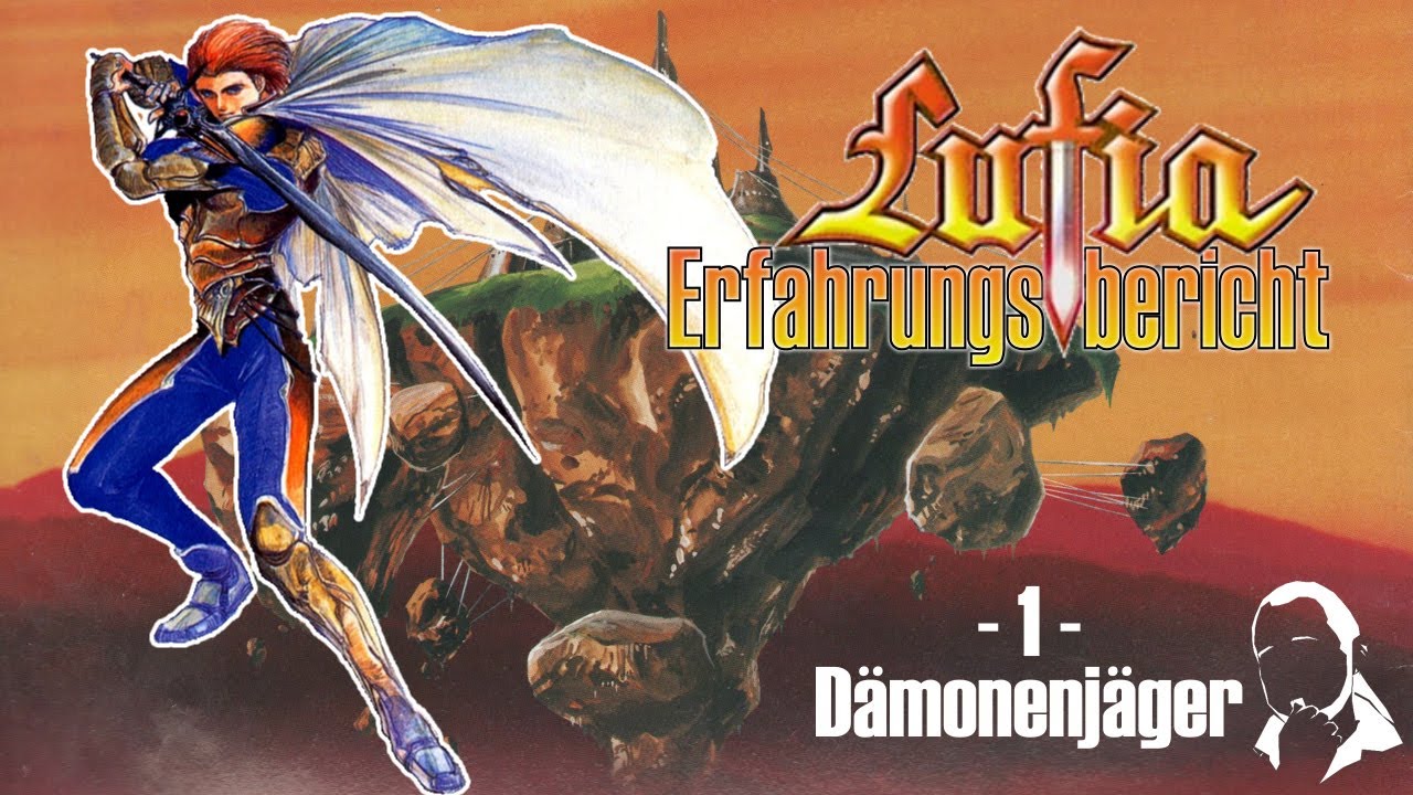 Lufia Erfahrungsbericht - 01 - Dämonenjäger