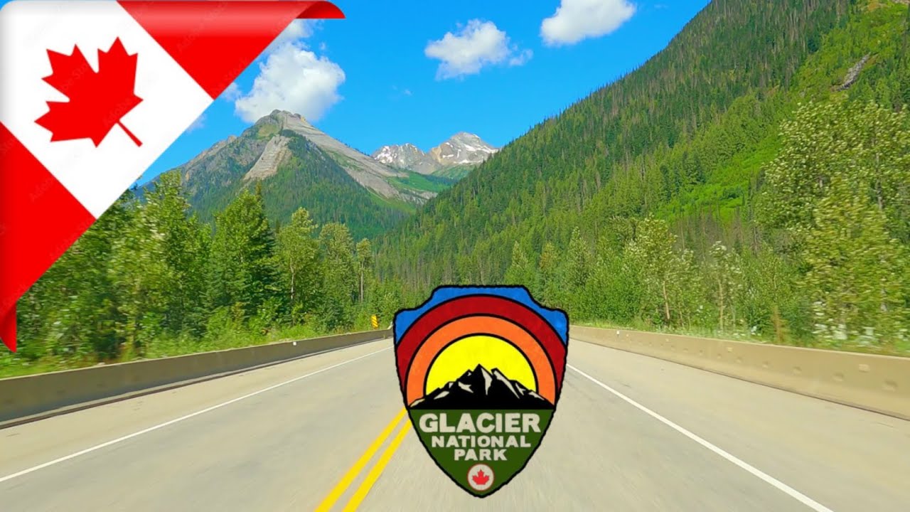 DRIVING ROAD to GLACIER NATIONAL PARK, British Columbia, CANADA 4K