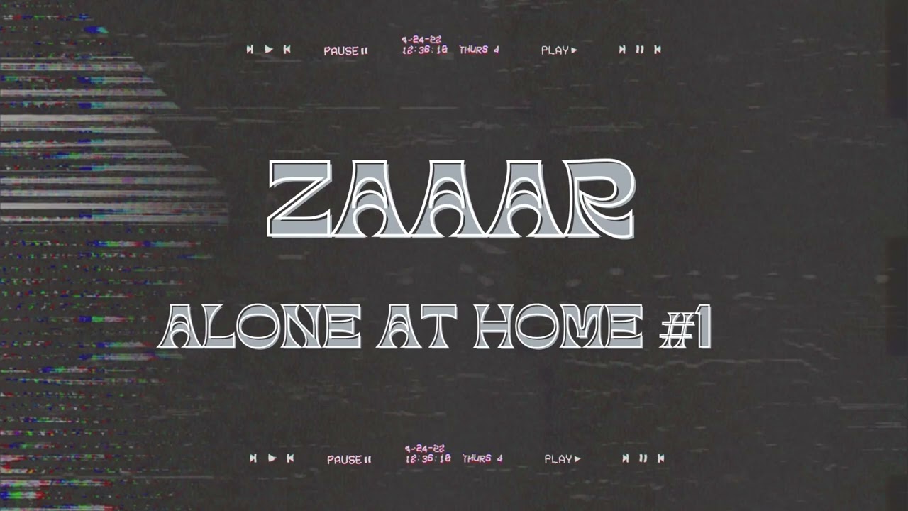 ZAAAR - Alone at Home #1 (Minimal & Techhouse Mix)