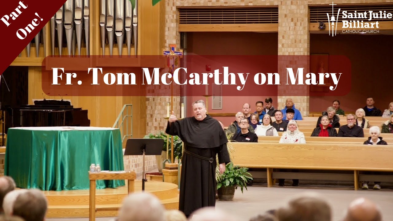 Fr.  Tom McCarthy Speaks on the Importance of Mary at our Three Parish Mission Part 1