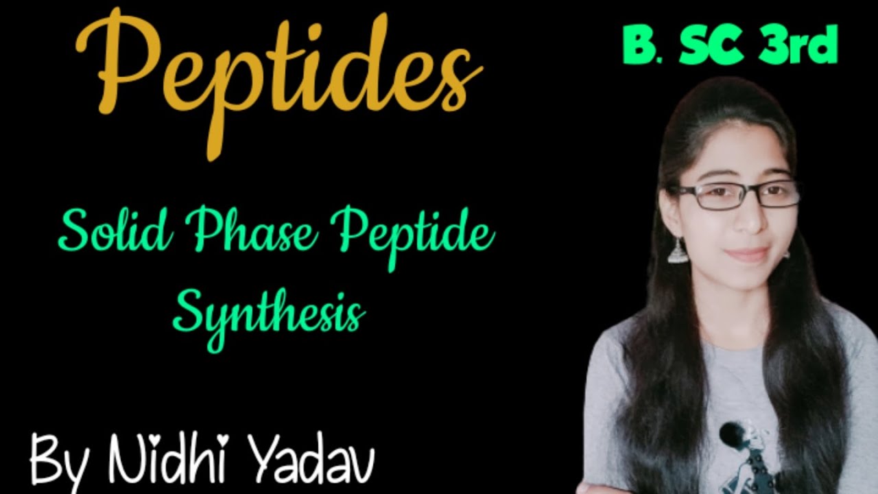 Solid - Phase Peptide Synthesis /Merryfield Peptide Synthesis /Synthesis of Peptides B. SC. 3rd