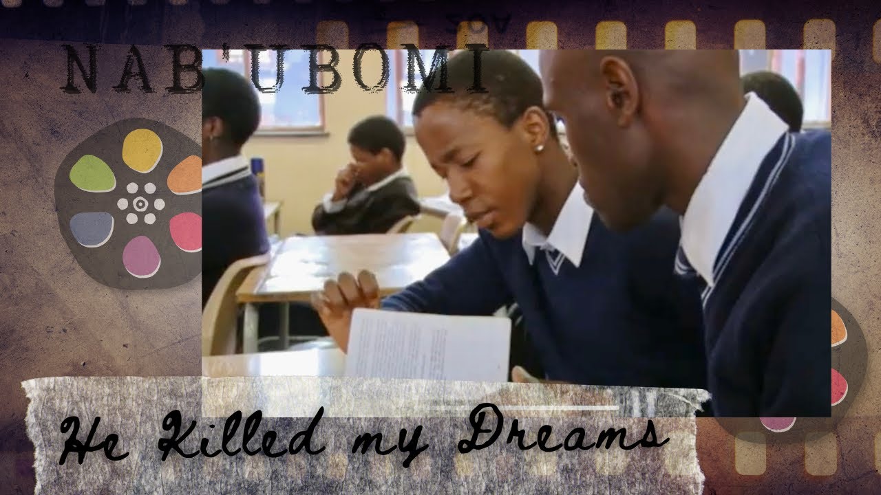 Nab'Ubomi | HE KILLED MY DREAM | Dilizintaba | Qumbu | Inter-School Short Film Competition