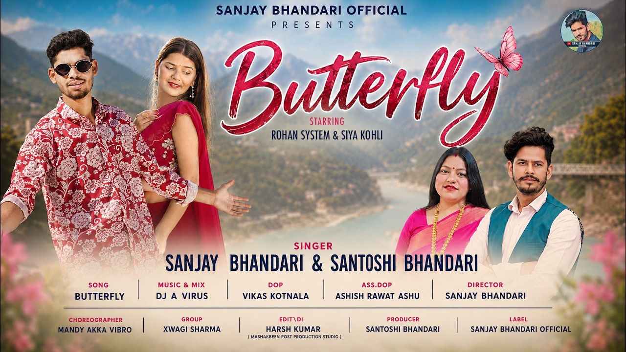 🦋 Butterfly 🦋 | New Garhwali Song 2026 |  Sanjay Bhandari | Santoshi Bhandari | DJ A Virus