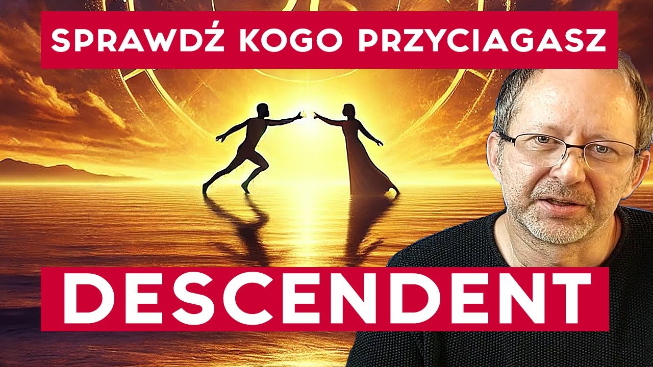 Descendent. Punkt Relacji. Poznaj klucz do zrozumienia Twoich związków!