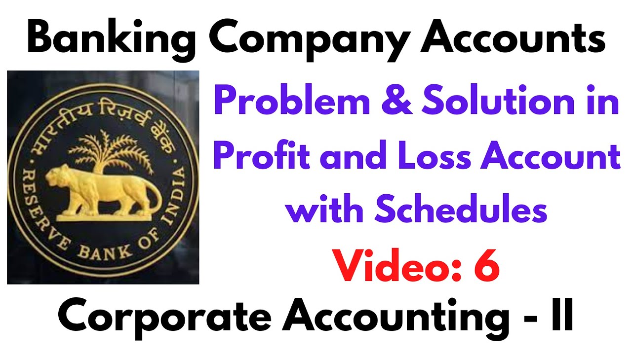Problems in Banking Company Accounts| Video-6|Problem in P & L a/c|Explained in TamilBR|Company a/cs