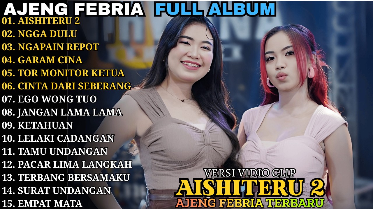 AISHITERU 2 - NGGA DULU - NGAPAIN REPOT || AJENG FEBRIA || WARNA WARNI MUSIC FULL ALBUM 2026
