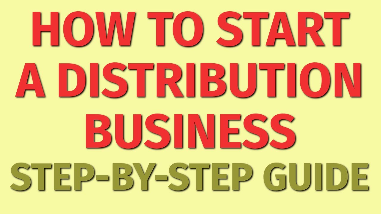 Starting a Distribution Business Guide | How to Start a Distribution Business | Business Ideas