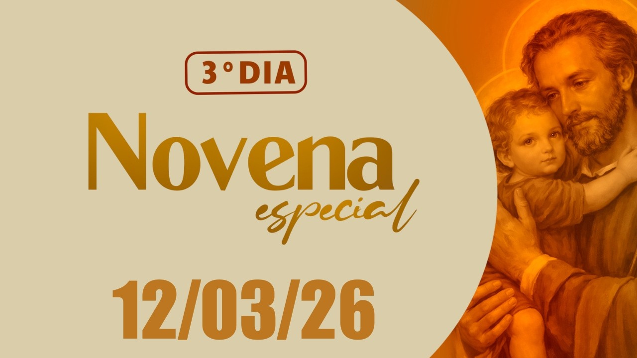 3º dia da Novena Especial a São José - Novena dos Filhos e Filhas de São José - 12/03/2026
