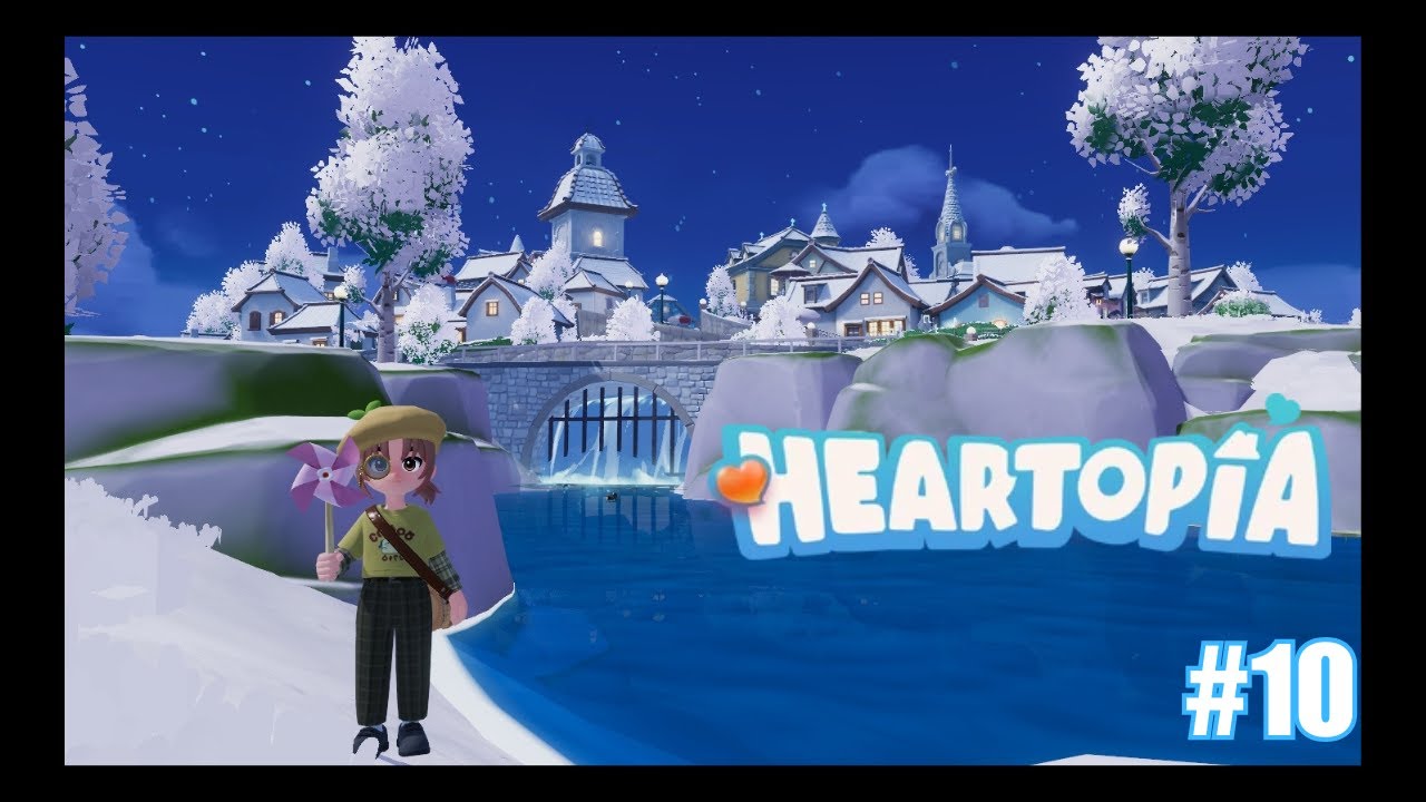 10 | Struggling | Heartopia | Gameplay No Commentary
