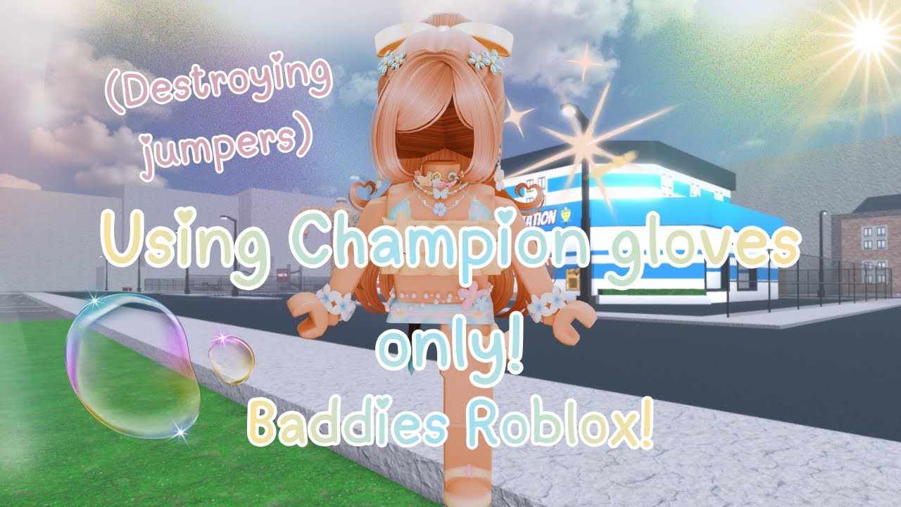 Using CHAMPION GLOVES only in ROBLOX BADDIES! 💅