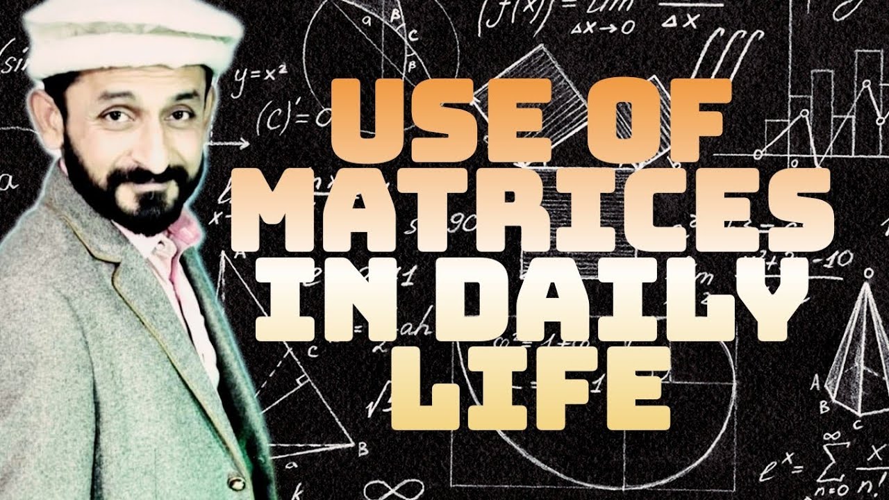 Use of Matrices in daily life