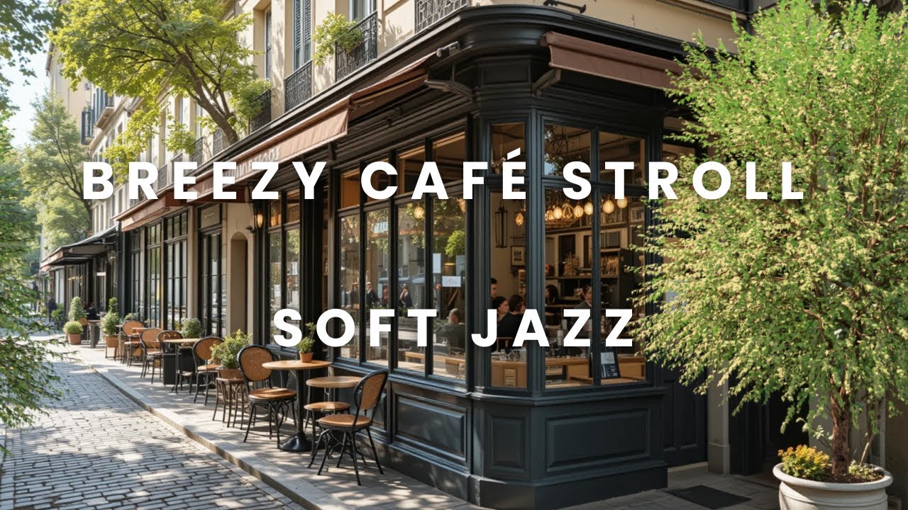 [BGM] Soft Jazz, Breezy Café Music