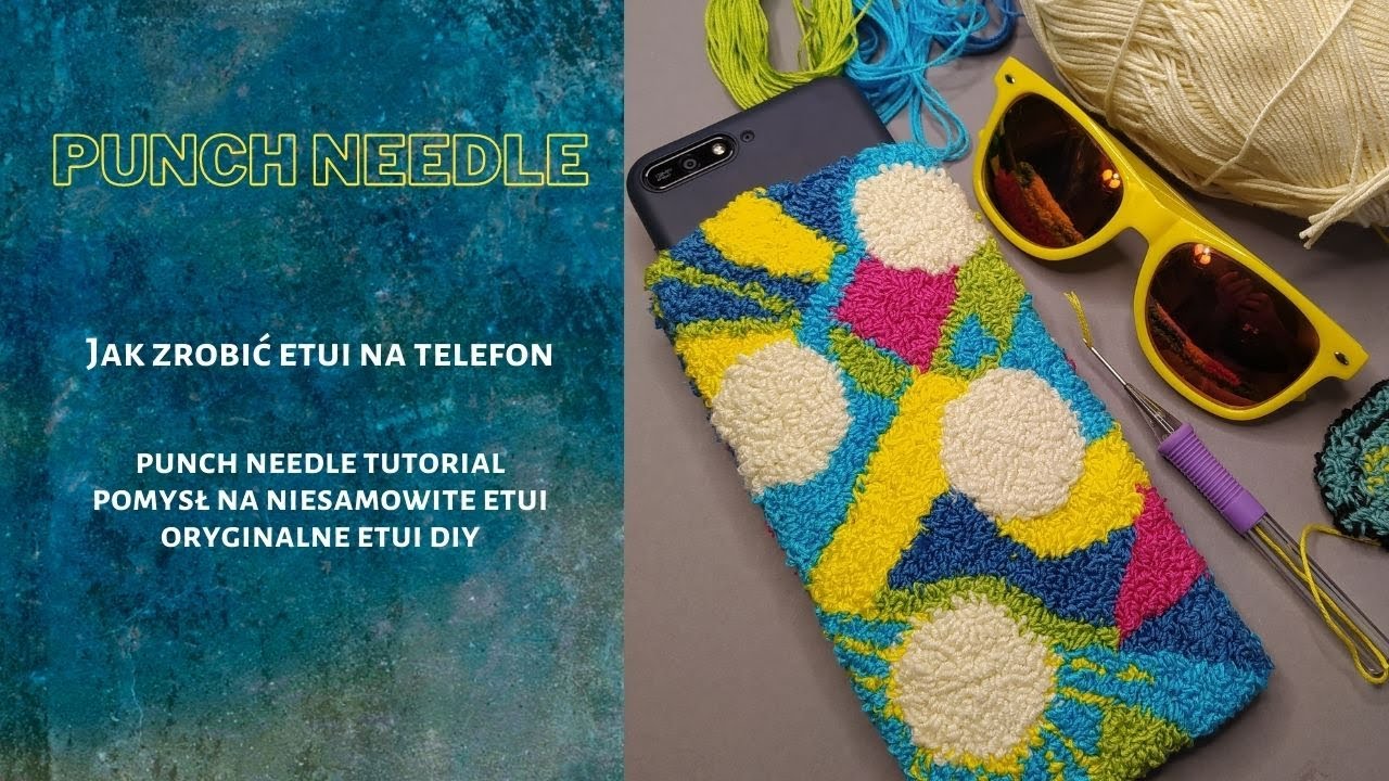 PUNCH NEEDLE - Jak zrobić etui na telefon/punch needle tutorial - pomysł na niesamowite etui