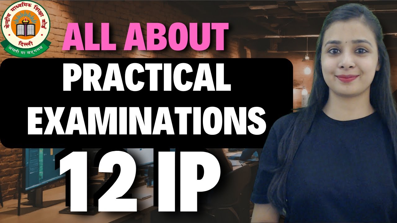 All About IP Practical | Project , Practical File, Viva Qs, Practical Paper | Full Detailed Guide