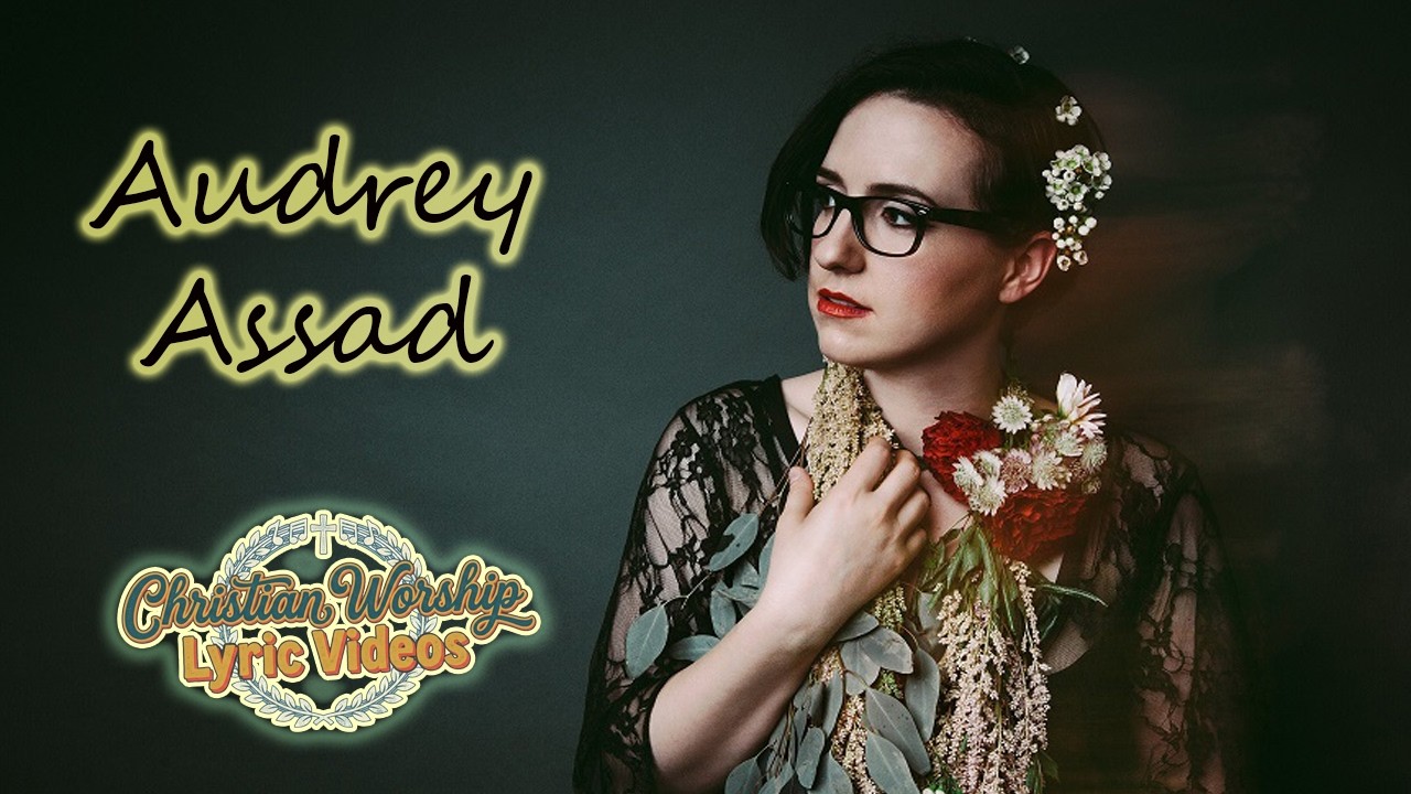 Be Thou My Vision - Audrey Assad - Lyric video