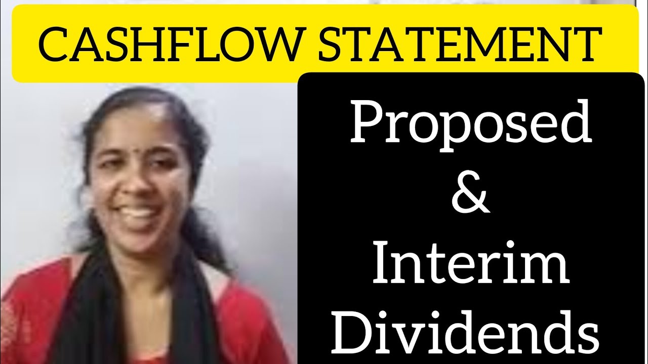 PROPOSED & INTERIM DIVIDEND / CASH FLOW STATEMENT/ MALAYALAM