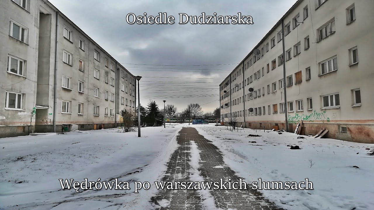 OSIEDLE DUDZIARSKA - wędrówka po miejscu zwanym warszawskimi slumsami
