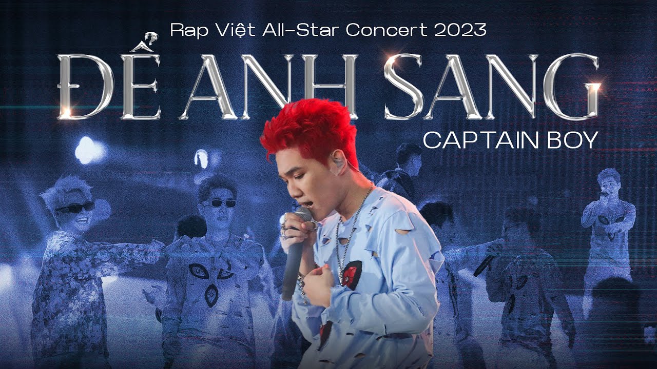 Captain Boy - Để Anh Sang (Live at 'Rap Việt All-star Concert 2023')