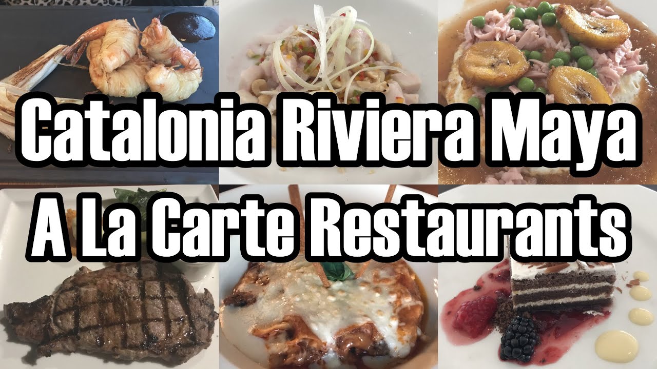 Catalonia Riviera Maya A La Carte Restaurants - Dinner Menu Downloads & Food Photos - ParoDeeJay