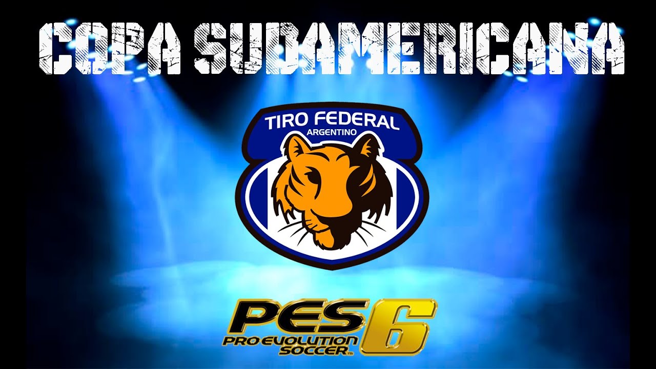 PES 6 - COPA SUDAMERICANA CON TIRO FEDERAL