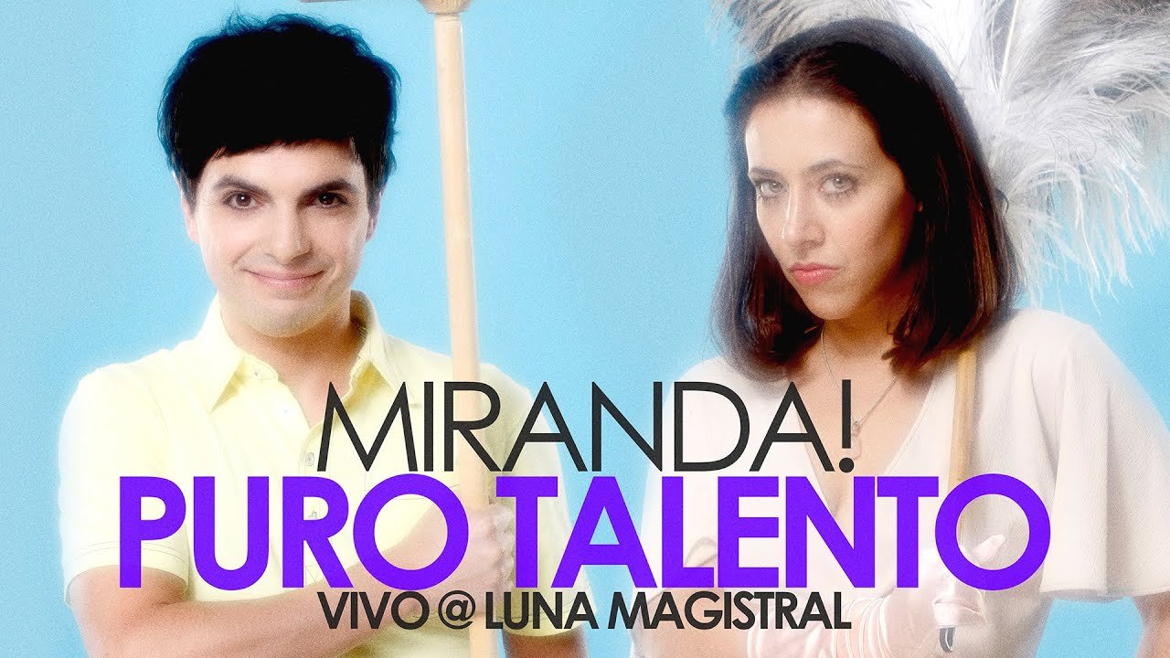 Miranda! - Puro Talento (Vivo @ Luna Magistral)