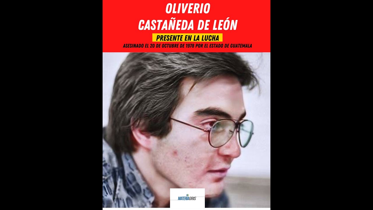 Oliverio Castañeda de León. Quisieron callar suvoz, pero la hicieron más grande