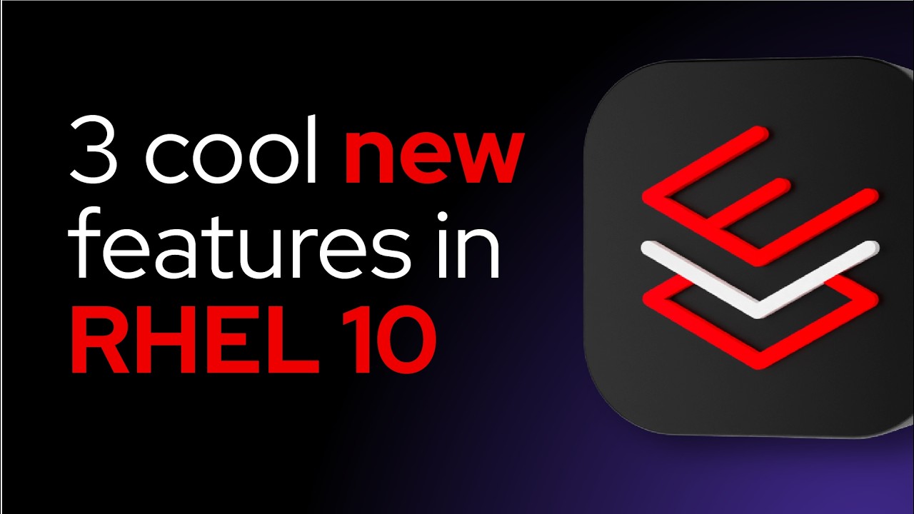 3 cool new features in RHEL 10