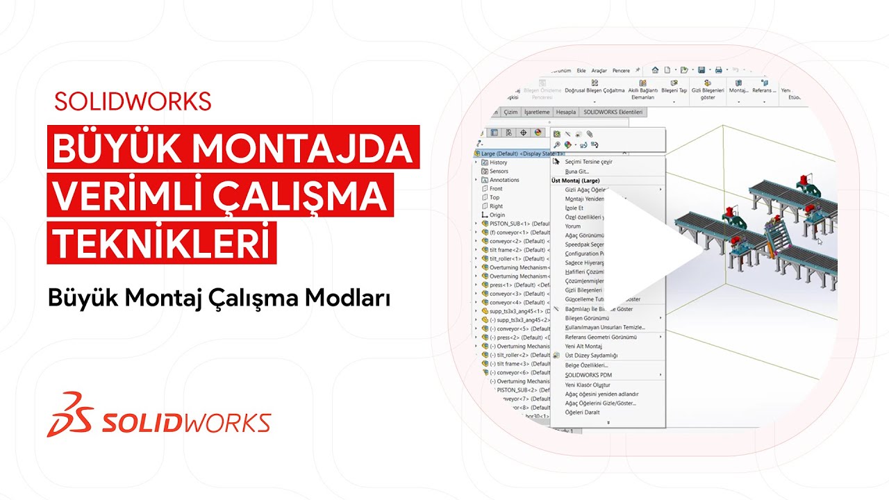 SOLIDWORKS Büyük Montajlarda Verimli Çalışma | Büyük Montajda Çalışma Modları