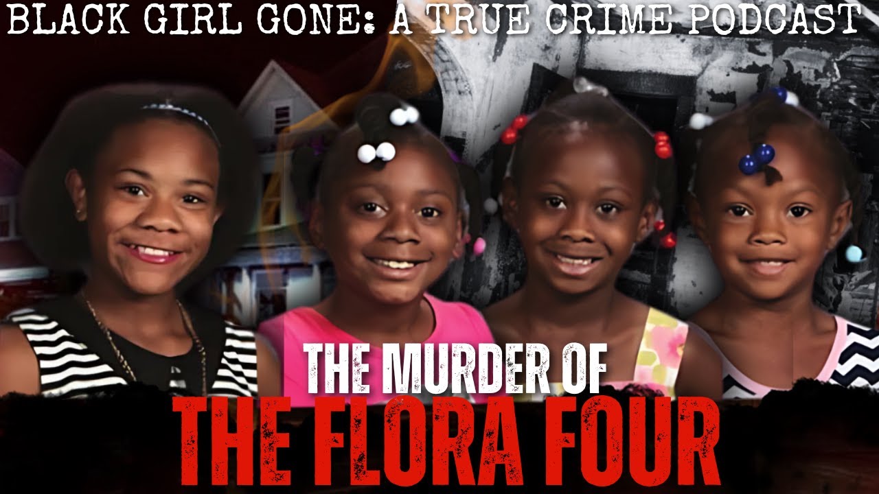 Who KILLED the Flora Four? The UNSOLVED Apartment Fire MYSTERY | Black Girl Gone Podcast