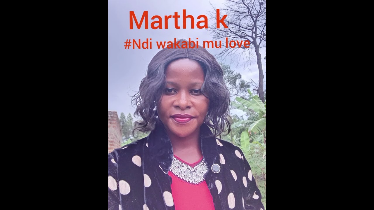 Ndi wakabi mu love by Martha K Umumasaba 