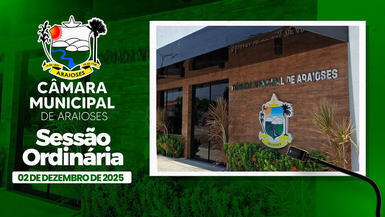 Sessão Ordinária 02/12/2025 - Câmara Municipal de Araioses