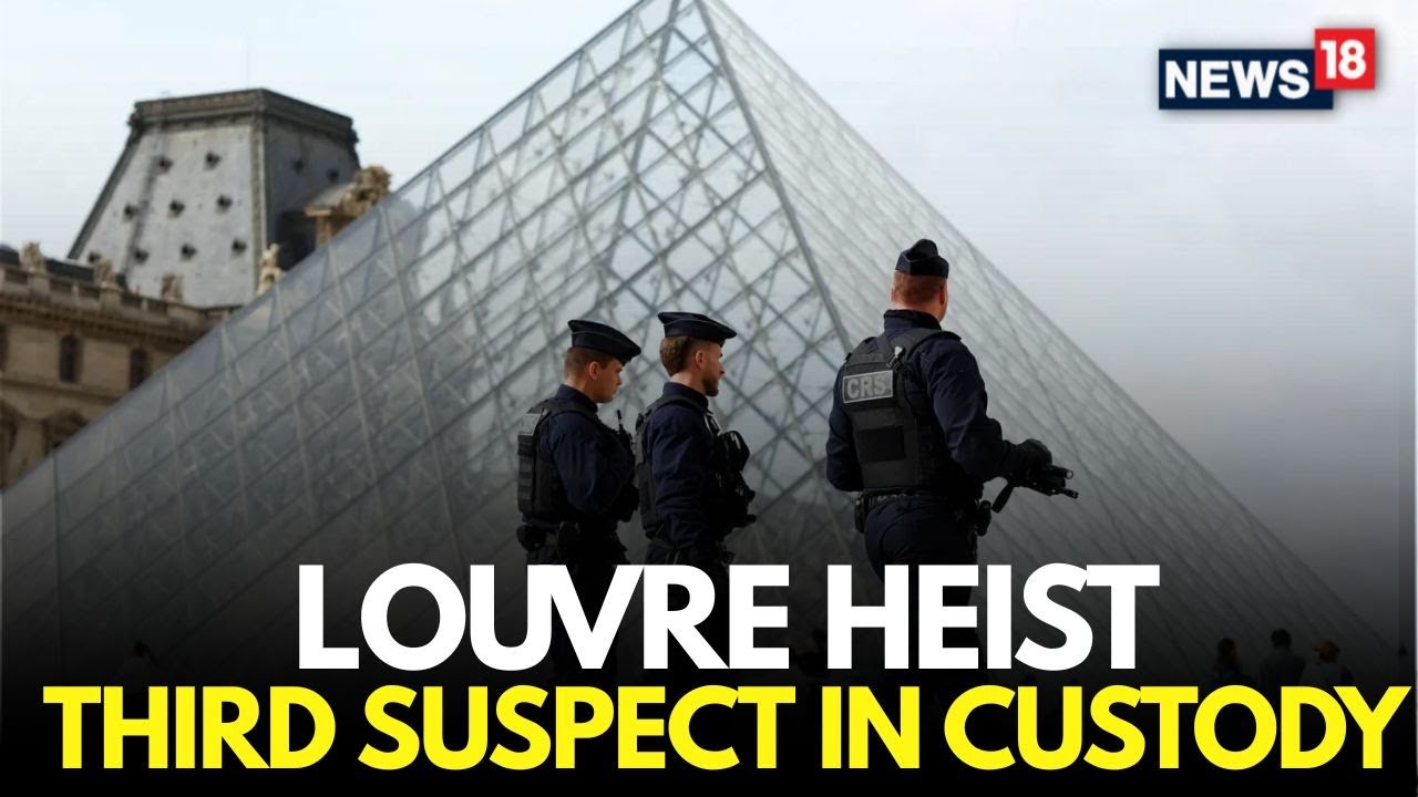 BREAKING: Louvre Heist: Police Arrest Third Suspect Linked to Paris Museum Robbery | N18G