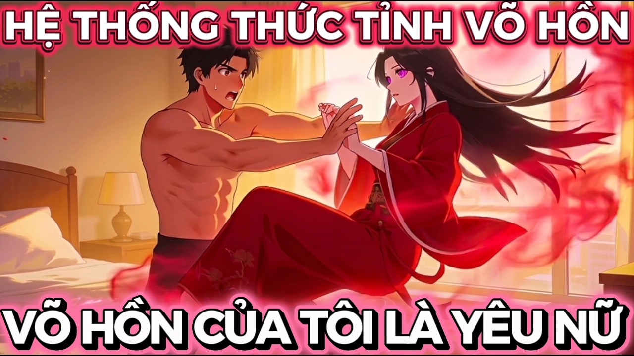 [ FULL VERSION] HỆ THỐNG THỨC TỈNH VÕ HỒN, VÕ HỒN CỦA TÔI LÀ YÊU NỮ | NỮ3D VIETSUB