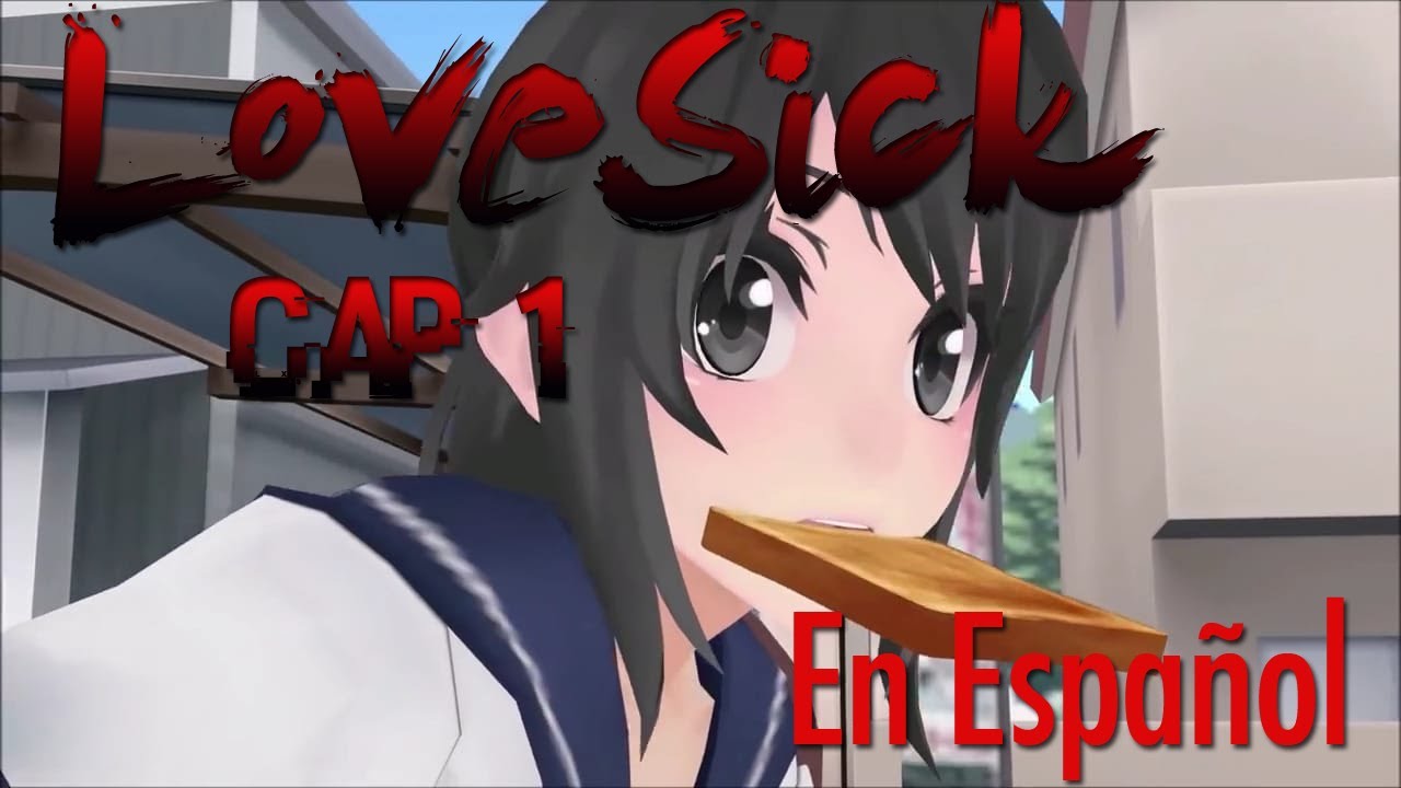 LoveSick|| YandereSimulator Cap 1.