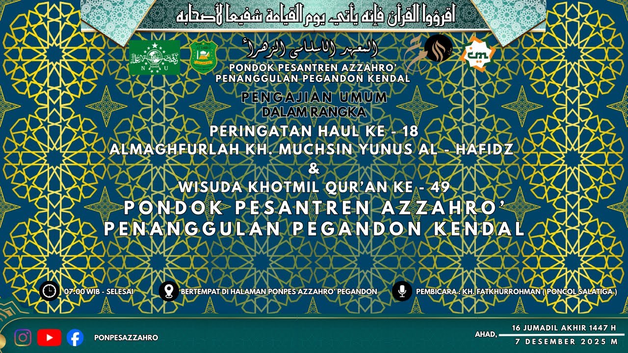 🔴🔵[LIVE] PROSESI WISUDA KHOTMIL QUR&rsquo;AN KE - 49 PONDOK PESANTREN AZZAHRO&rsquo; PENANGGULAN PEGANDON KENDAL