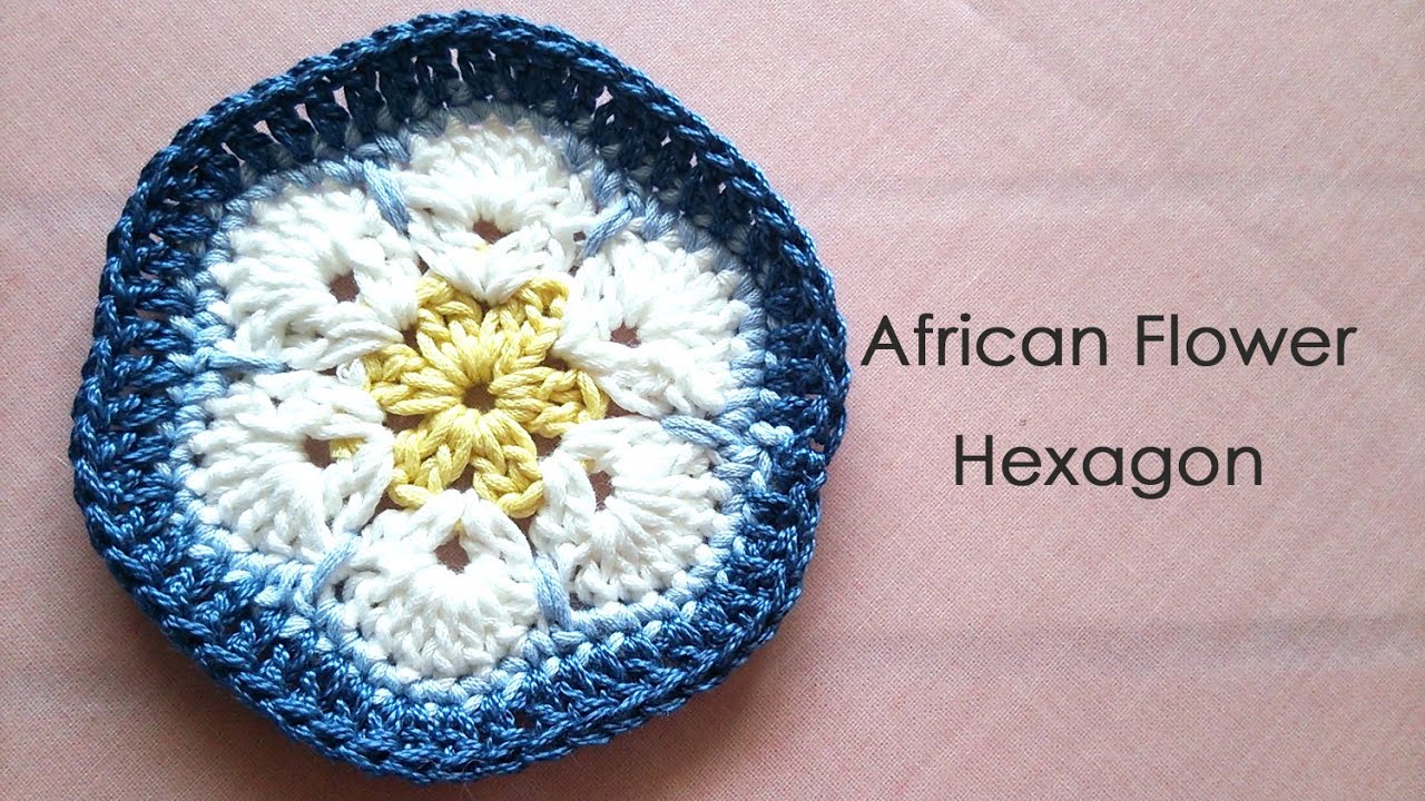 アフリカンフラワーモチーフの編み方  * African Flower Hexagon Crochet Motif  *