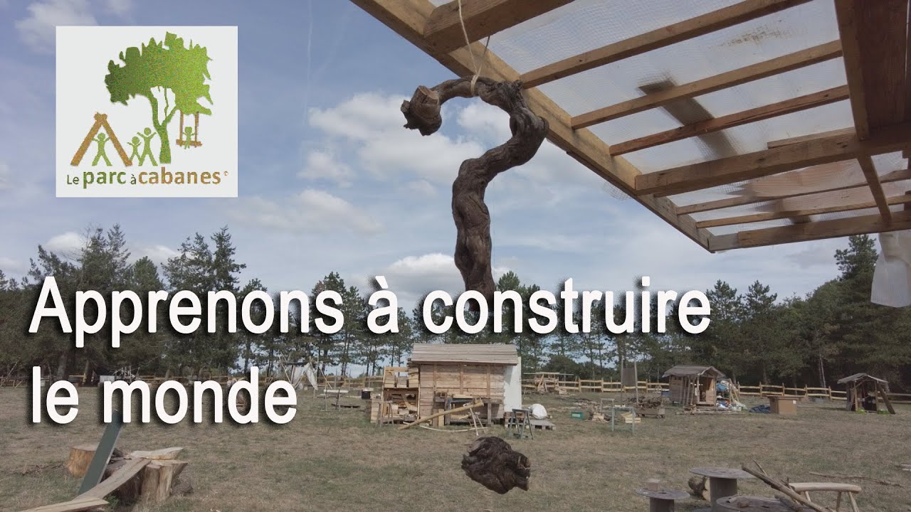 Apprenons à construire le monde. Le Parc à Cabanes : ludique et éducatif  #tvsevreetmaine