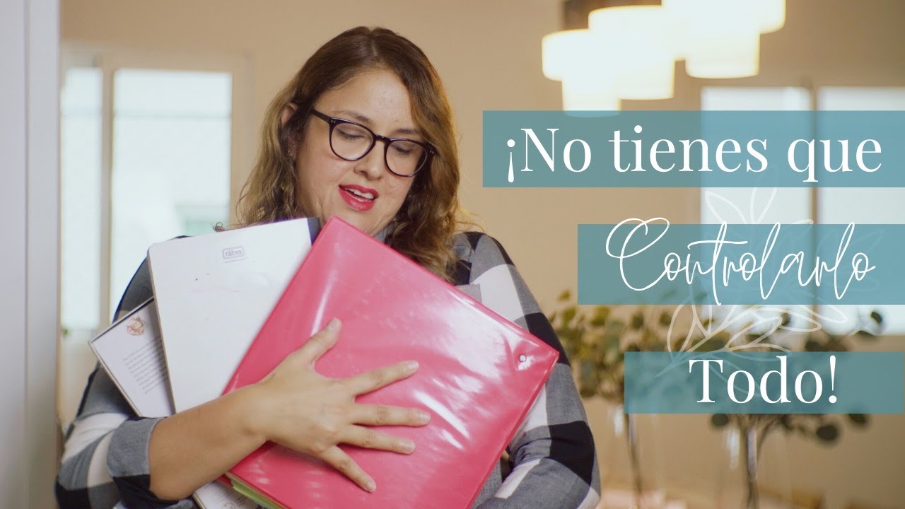 Controlando nuestro afán por CONTROLAR (Para TODA cristiana)