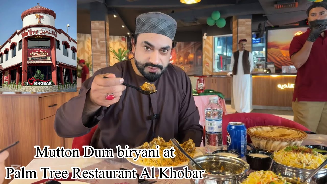 Savoring the delicious Mutton Dum Biryani at Palm Tree Restaurant, Al Khobar!