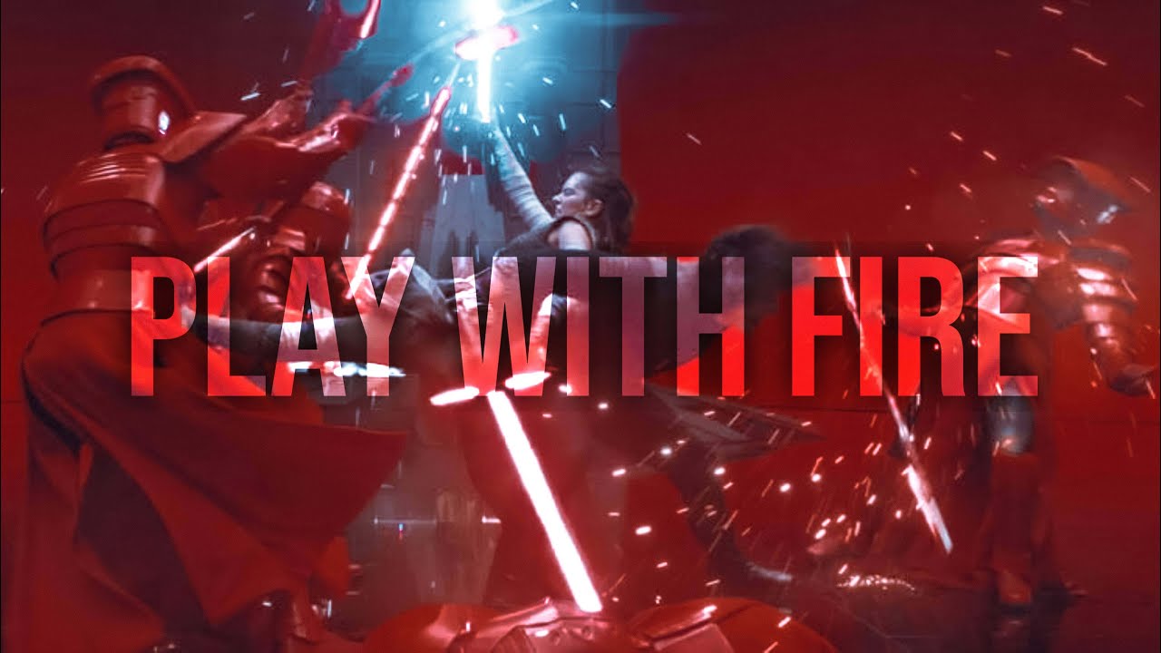 PLAY WITH FIRE | Reylo [Star Wars Sequel Trilogy]