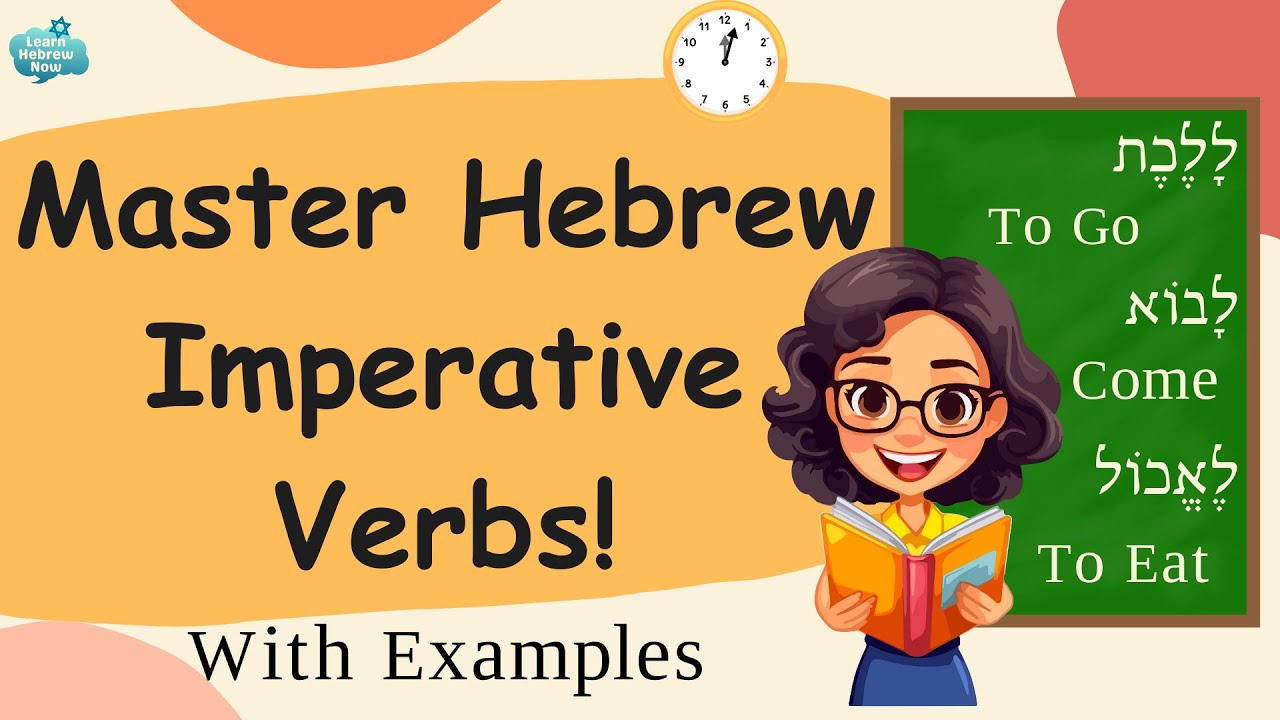 Learn Hebrew Imperative Verbs: Formal & Common Forms | Hebrew Grammar Lesson With Examples!