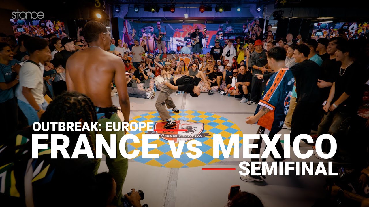 France vs Mexico // stance x OUTBREAK EUROPE 