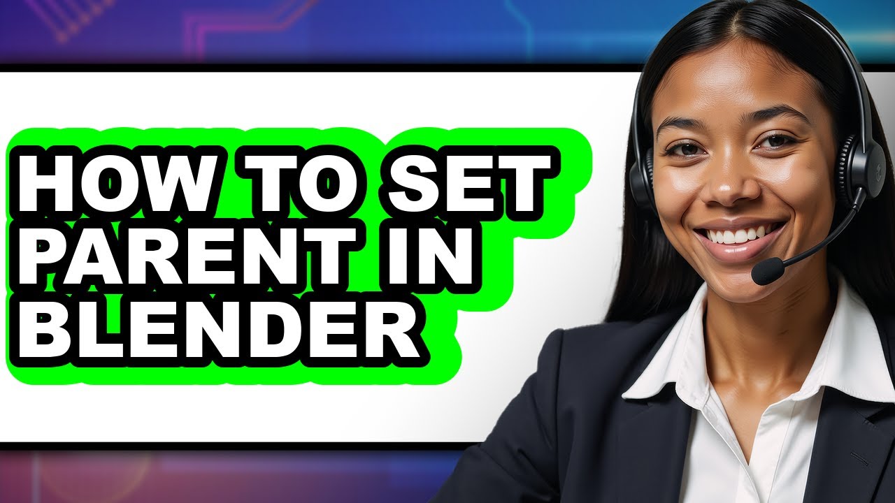 How to Set Parent in Blender - Full Guide