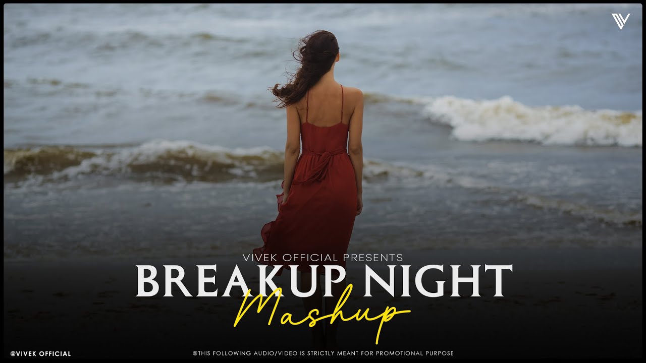 Breakup Night ( Chillout Mashup ) | Vivek Official | Sad Vibe Mashup | Latest Sad Songs Of 2025