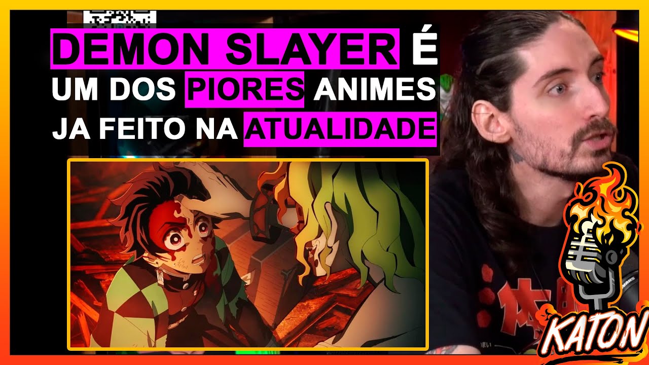 DEMON SLAYER É UMA MERDA ! VERDADES SOBRE ANIMES QUE NINGUEM ACEITA - Jumentossauro no KATON Podcast