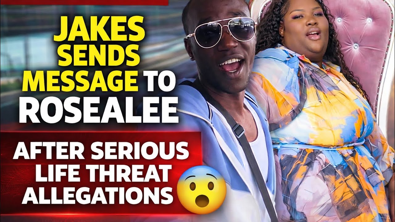BREAKING! Jakes Sends Message to Rosealee After Serious Life Threat Allegations 😳