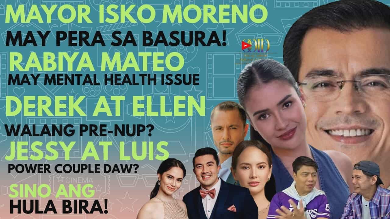 MAYOR ISKO, MAY PERA SA BASURA? RABIYA, MAY HEALTH ISSUE, JESSY AT LUIS, POWER COUPLE DAW?