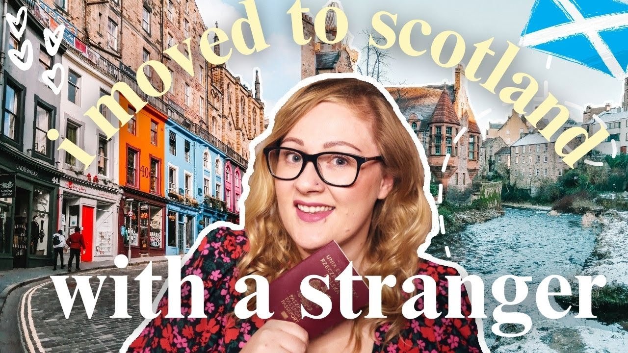 I moved to Scotland with a Stranger | Tips on how to move abroad alone without a job offer.