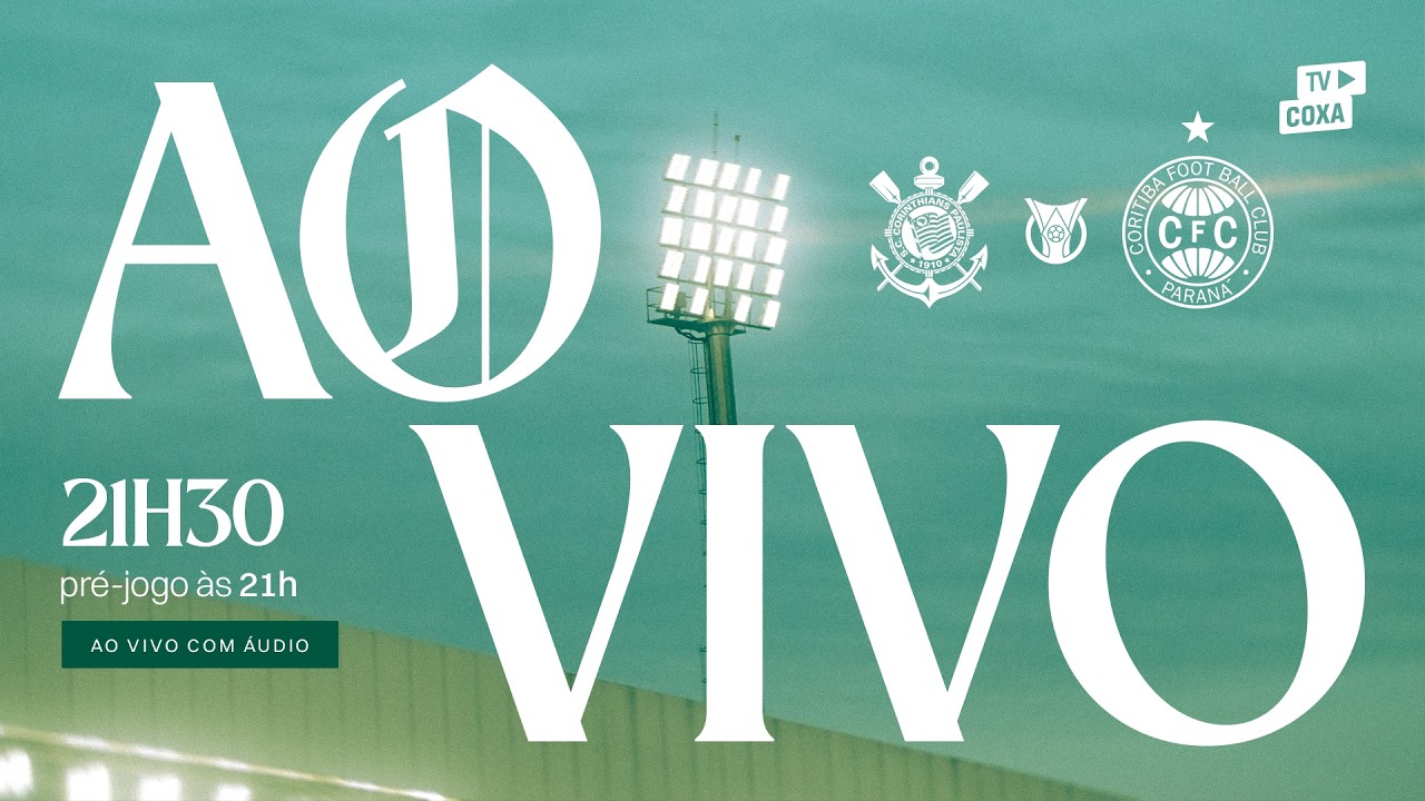 [AO VIVO] CORINTHIANS X CORITIBA | BRASILEIR&Atilde;O 2026