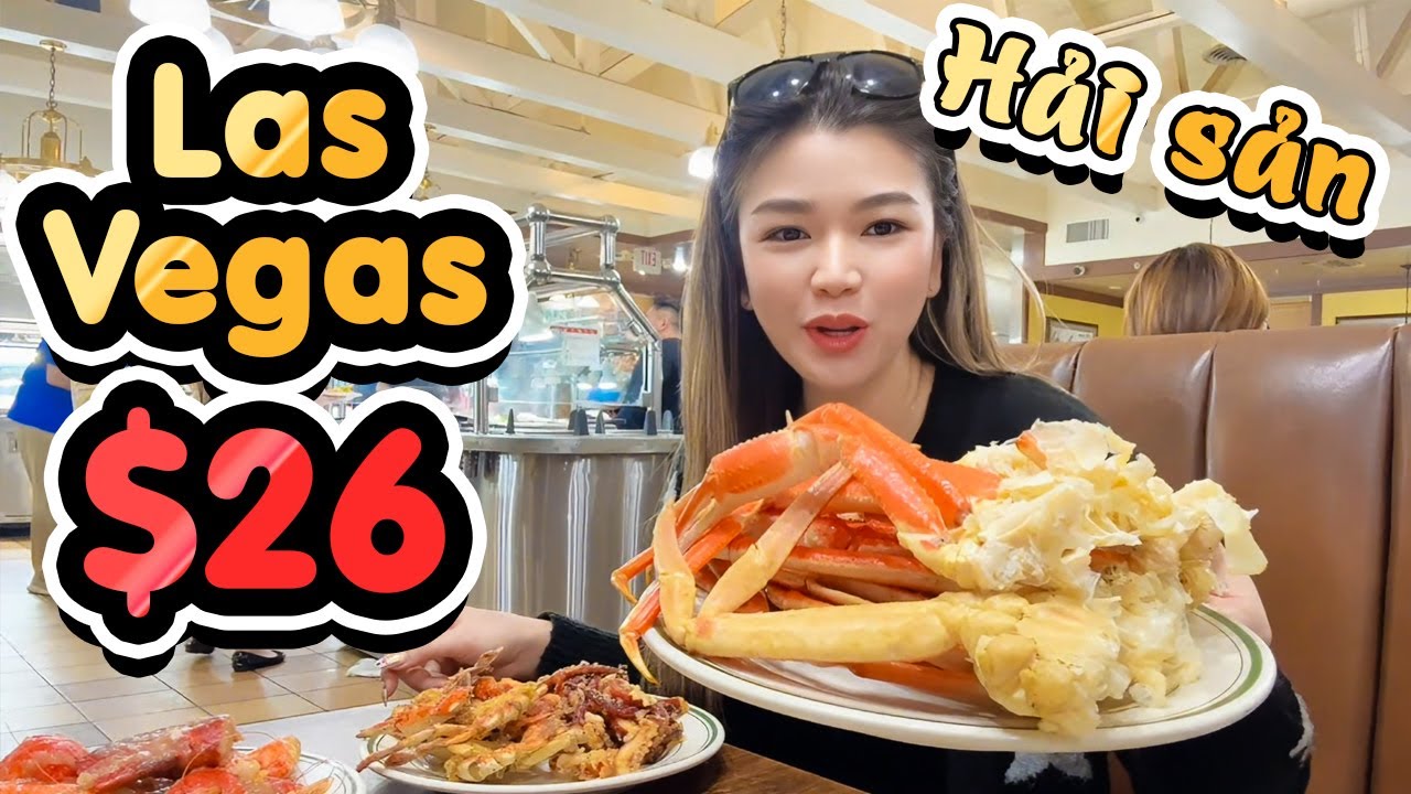 Las Vegas Buffet Hải Sản giá rẻ $26 siêu ngon :: Vlog 11